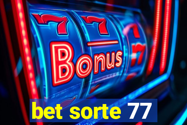 bet sorte 77